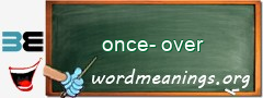 WordMeaning blackboard for once-over